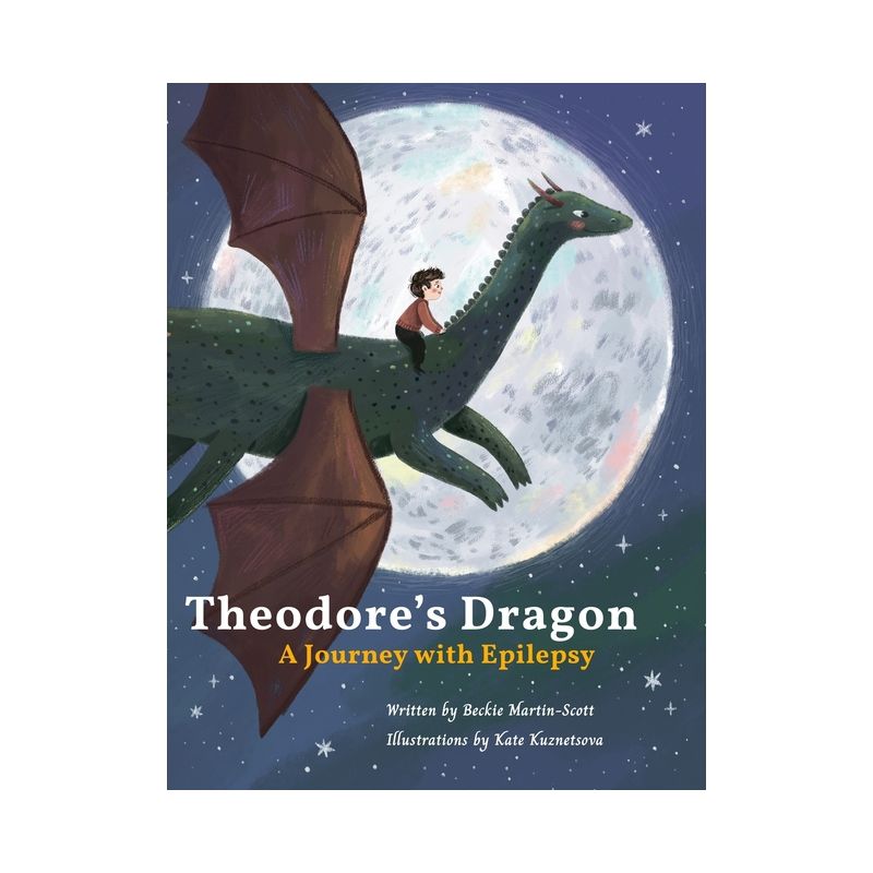 Theodore's dragon - by  Beckie Martin-Scott & Kate Kuznetsova (Hardcover), 1 of 2