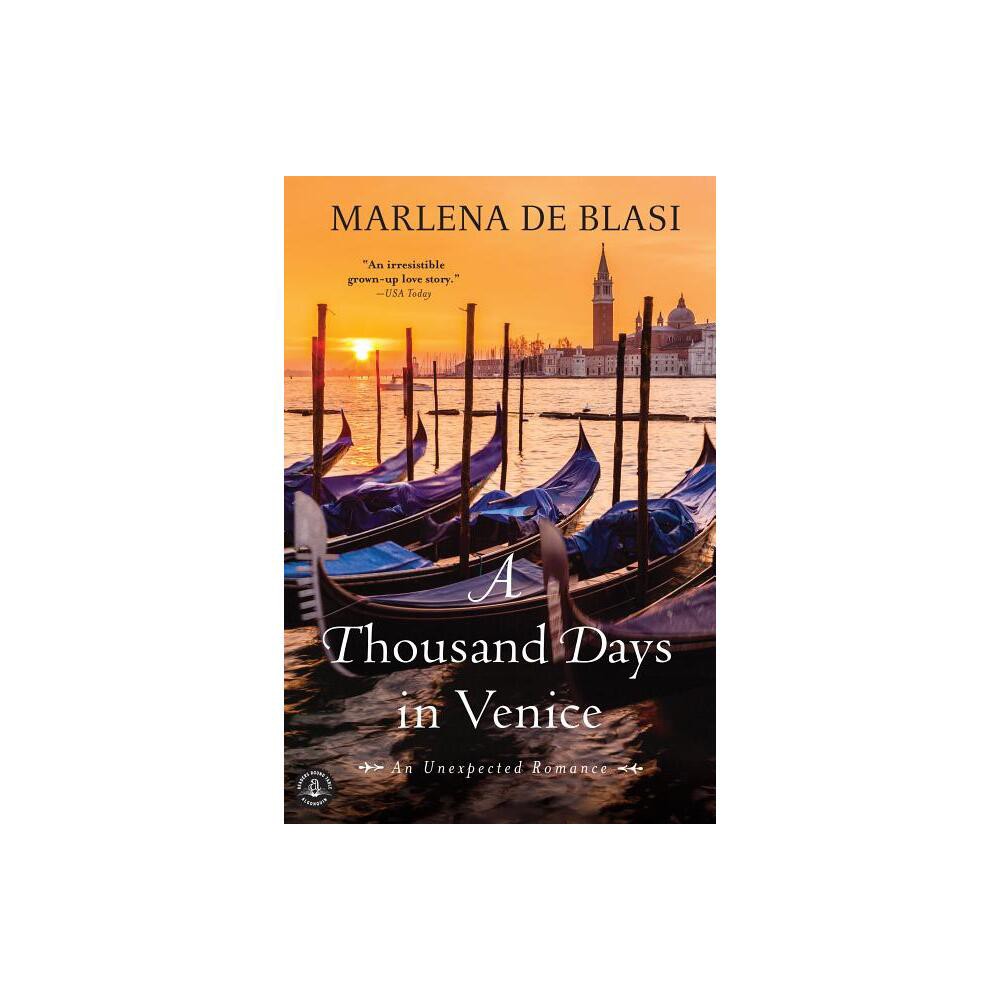 A Thousand Days in Venice - by Marlena de Blasi (Paperback)