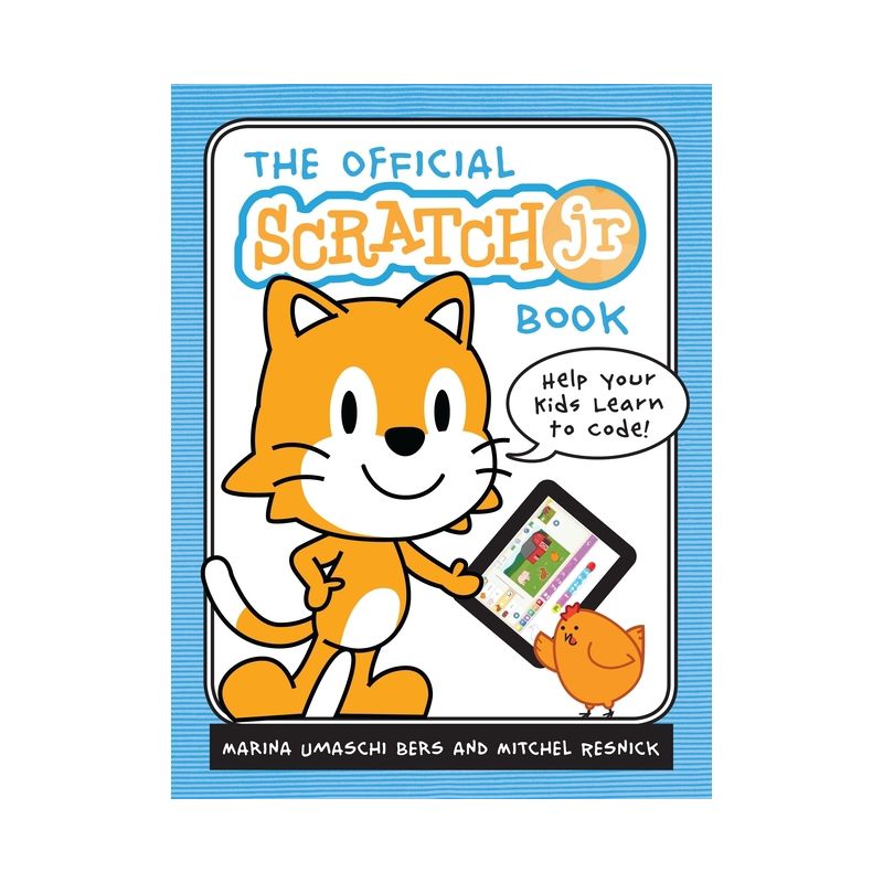 The Official Scratchjr Book - by  Marina Umaschi Bers & Mitchel Resnick (Paperback), 1 of 2
