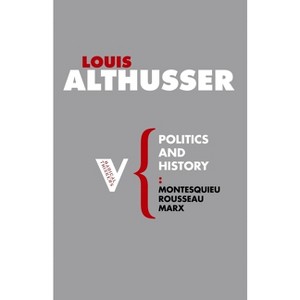 Politics and History - (Radical Thinkers) by  Louis Althusser (Paperback) - 1 of 1