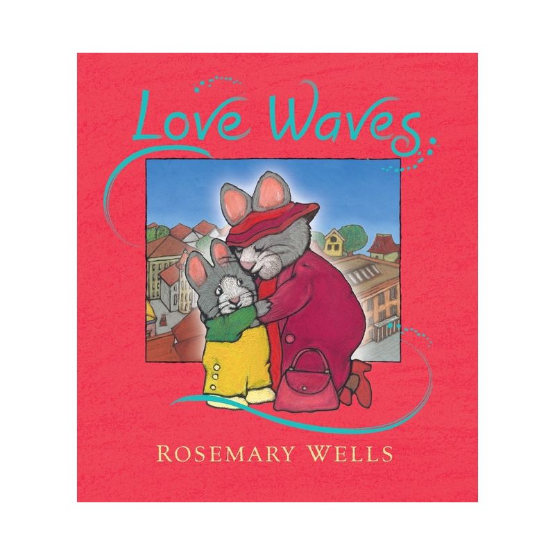 Love Waves - by  Rosemary Wells (Hardcover), 1 of 2
