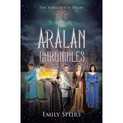 The Aralan Chronicles - by  Emily Speirs (Paperback)