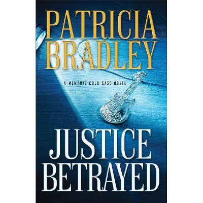 Justice Betrayed - by  Patricia Bradley (Paperback)