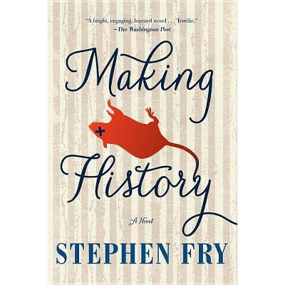 Making History - by  Stephen Fry (Paperback)