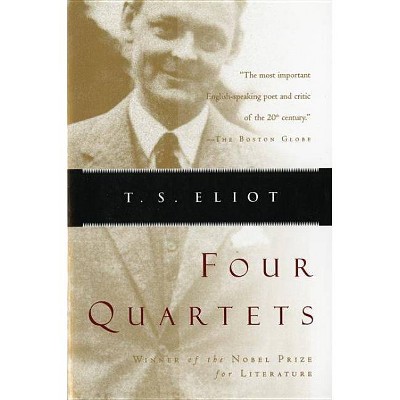 Four Quartets - by  T S Eliot (Paperback)