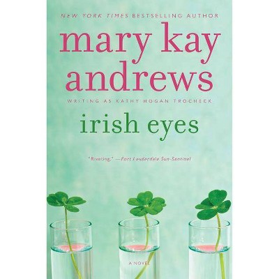 Irish Eyes - (Callahan Garrity) by  Mary Kay Andrews (Paperback)