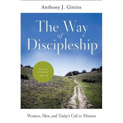 The Way of Discipleship - by  Anthony J Gittins (Paperback)