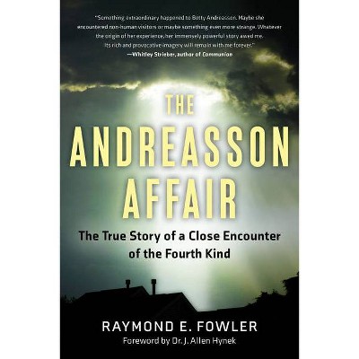 Andreasson Affair - by  Raymond E Fowler (Paperback)