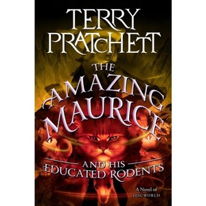 The Amazing Maurice and His Educated Rodents - by  Terry Pratchett (Paperback) - 1 of 1