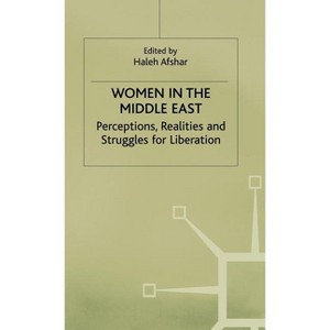 Women in the Middle East - (Women's Studies at York) by  Haleh Afshar (Hardcover) - 1 of 1