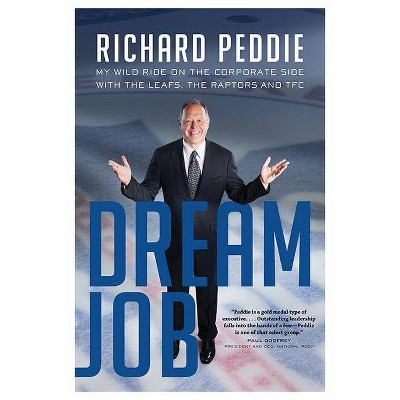 The Dream Job - by  Richard Peddie (Paperback)