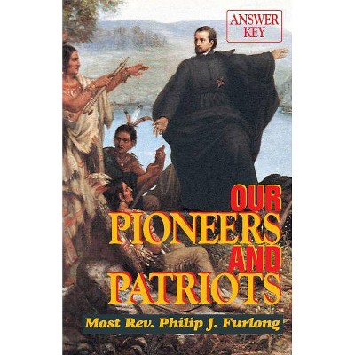 Our Pioneers and Patriots - by  Maureen K McDevitt (Paperback)