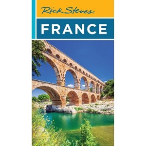 Rick Steves France - (Rick Steves Travel Guide) 22nd Edition by  Rick Steves & Steve Smith (Paperback) - 1 of 1