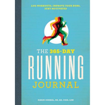 The 365-Day Running Journal - by  Marni Sumbal (Paperback)