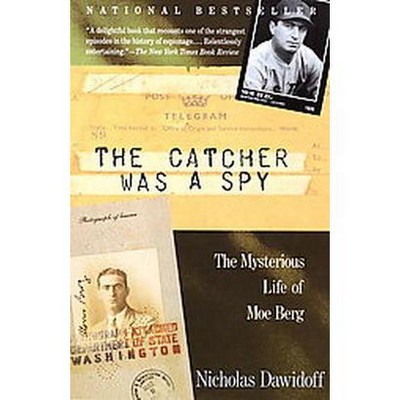 The Catcher Was a Spy - by  Nicholas Dawidoff (Paperback)