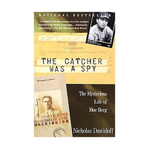 The Catcher Was a Spy - by  Nicholas Dawidoff (Paperback) - image 1 of 1