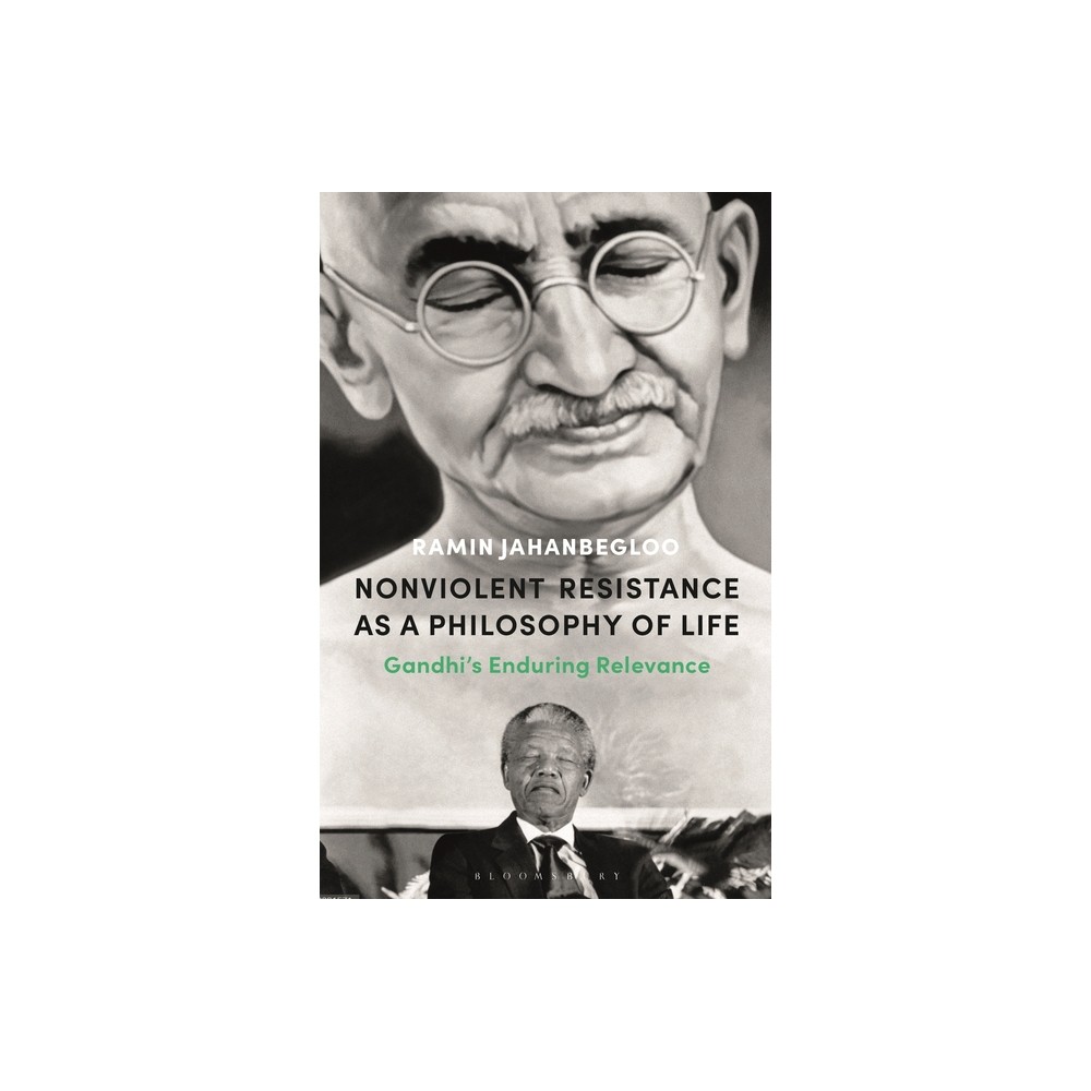 Nonviolent Resistance as a Philosophy of Life - by Ramin Jahanbegloo (Hardcover)