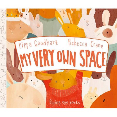 My Very Own Space - by  Pippa Goodhart (Hardcover)