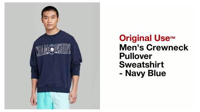 Men&#39;s Crewneck Pullover Sweatshirt - Original Use&#8482; Navy Blue, 2 of 5, play video