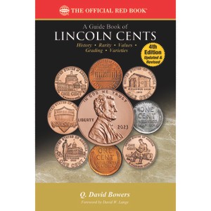 A Guide Book of Lincoln Cents - (Red Book) 4th Edition by  Q David Bowers (Paperback) - 1 of 1