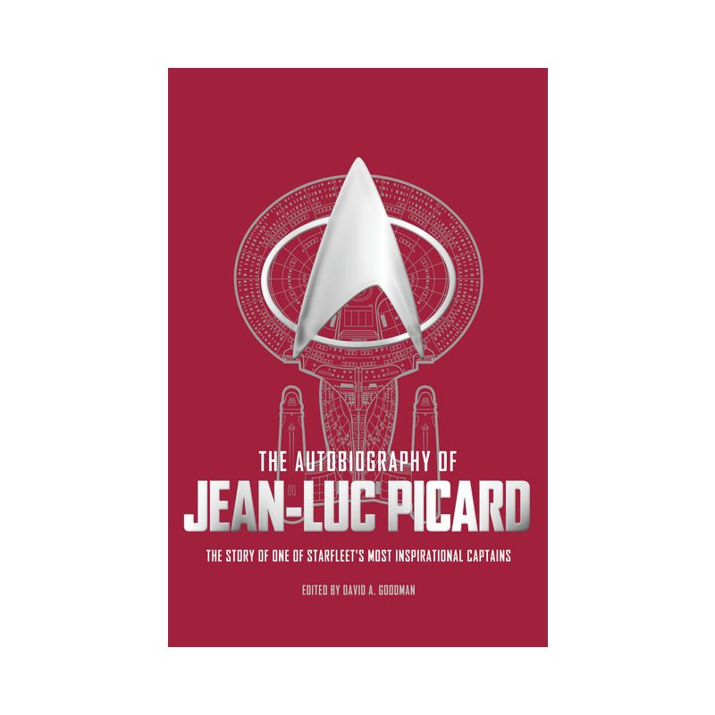 The Autobiography of Jean-Luc Picard - (Star Trek Autobiographies) by  David A Goodman (Paperback), 1 of 2