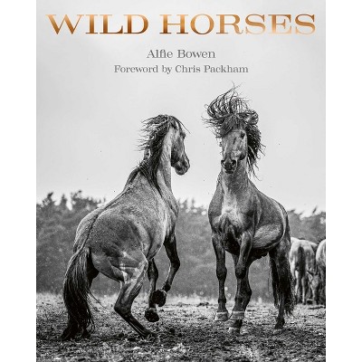 Wild Horses - by  Alfie Bowen (Hardcover)