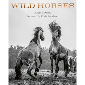 Wild Horses - by  Alfie Bowen (Hardcover) - 1 of 1