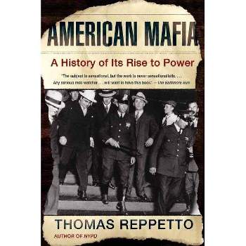 American Mafia - by  Thomas Reppetto (Paperback)