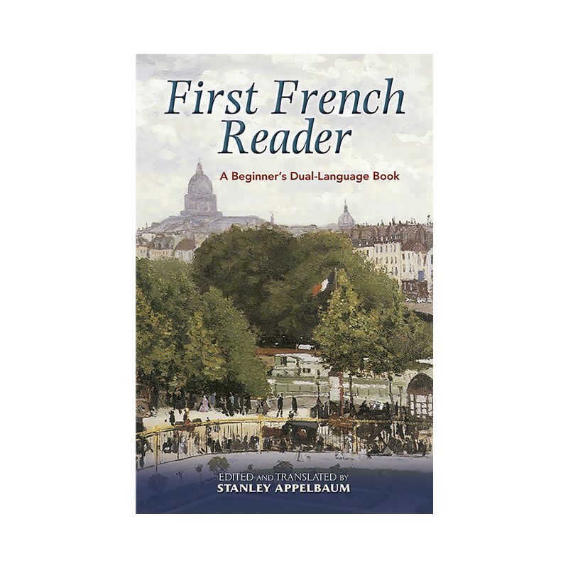 First French Reader - (Dover Dual Language French) by  Stanley Appelbaum (Paperback), 1 of 2