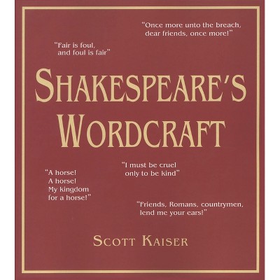 Shakespeare's Wordcraft - (Limelight) by  Scott Kaiser (Paperback)