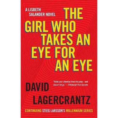 Girl Who Takes an Eye for an Eye - by David Lagercrantz (Paperback)