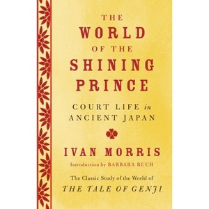 The World of the Shining Prince - by  Estate of Ivan Morris (Paperback) - 1 of 1