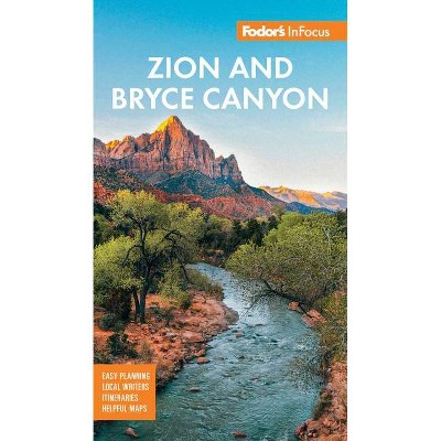 Fodor's Infocus Zion & Bryce Canyon National Parks - 2nd Edition by  Fodor's Travel Guides (Paperback)