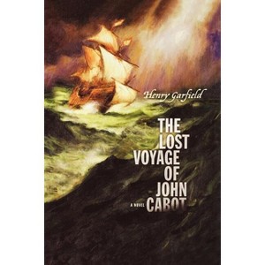 The Lost Voyage of John Cabot - by  Henry Garfield (Paperback) - 1 of 1