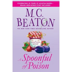 A Spoonful of Poison - (Agatha Raisin) by  M C Beaton (Paperback) - 1 of 1