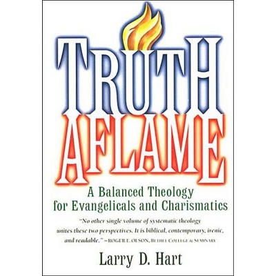 Truth Aflame - by  Larry D Hart (Paperback)