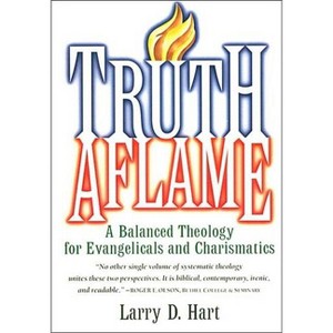 Truth Aflame - by  Larry D Hart (Paperback) - 1 of 1