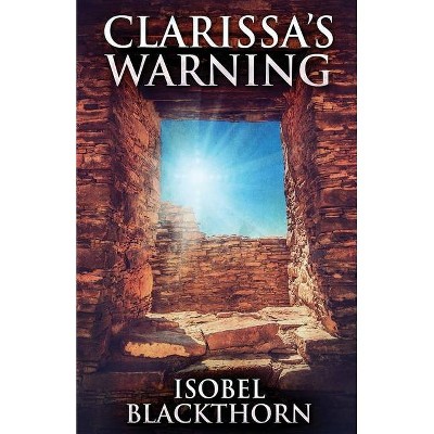 Clarissa's Warning - (Canary Islands Mysteries) by  Isobel Blackthorn (Paperback)