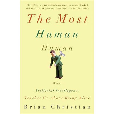 The Most Human Human - by  Brian Christian (Paperback)