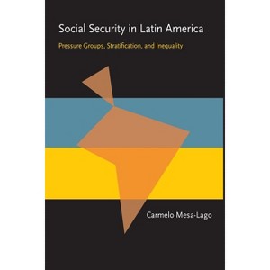 Social Security in Latin America - (Pitt Latin American) by  Carmelo Mesa-Lago (Paperback) - 1 of 1