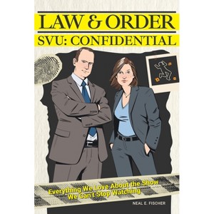 Law & Order Svu: Confidential - by  Neal E Fischer (Hardcover) - 1 of 1