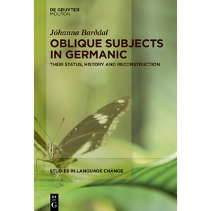 Oblique Subjects in Germanic - (Studies in Language Change [Slc]) by  Jóhanna Barðdal (Paperback) - 1 of 1