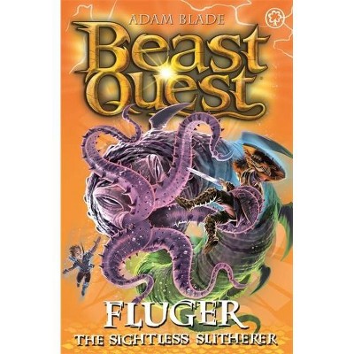 Fluger the Sightless Slitherer - (Beast Quest) by  Adam Blade (Paperback)