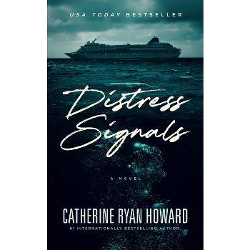 Distress Signals - by  Catherine Ryan Howard (Paperback)