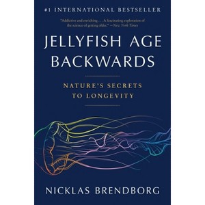 Jellyfish Age Backwards - by  Nicklas Brendborg (Paperback) - 1 of 1