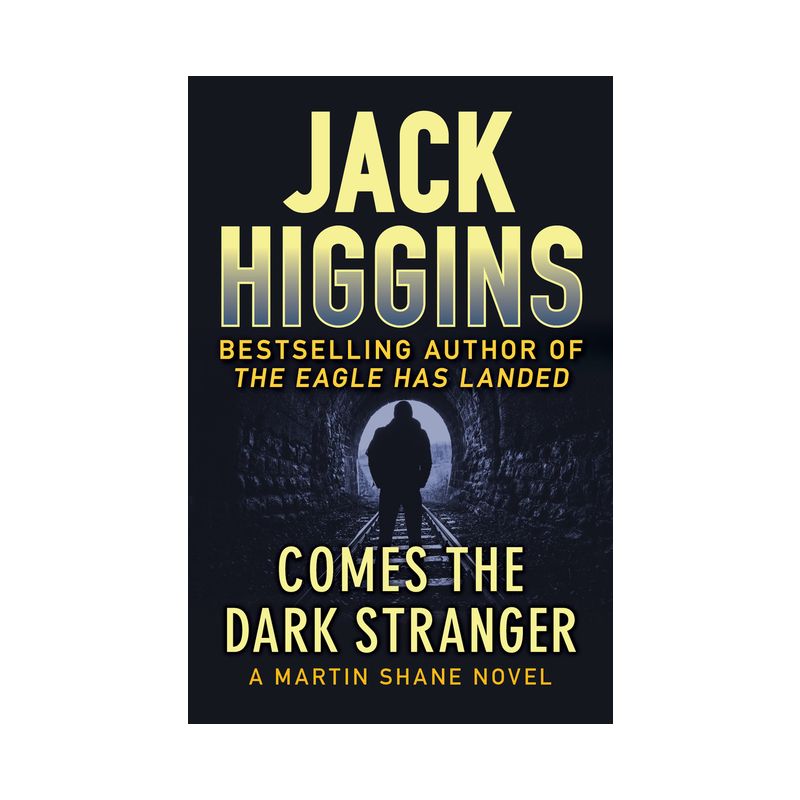 Comes the Dark Stranger - (Martin Shane Novels) by  Jack Higgins (Paperback), 1 of 2