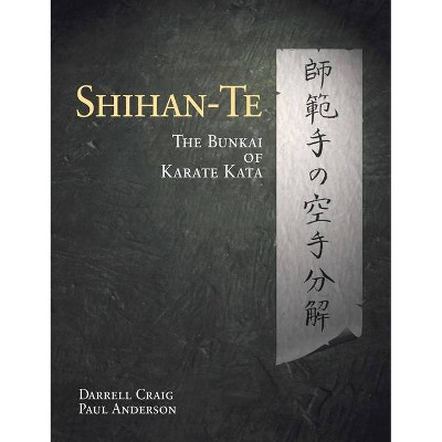 Shihan Te - by  Darrell Max Craig (Paperback)