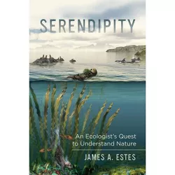 Serendipity - (Organisms and Environments) by  James A Estes (Hardcover)