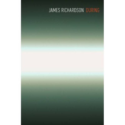 During - by  James Richardson (Paperback)