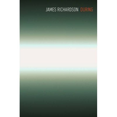 During - by  James Richardson (Paperback)